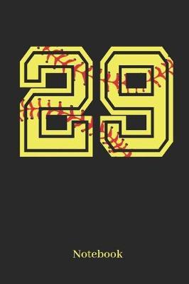 29 Notebook: Softball Player Jersey Number 29 Sports Blank Notebook Journal Diary for Quotes and Notes - 110 Lined Pages