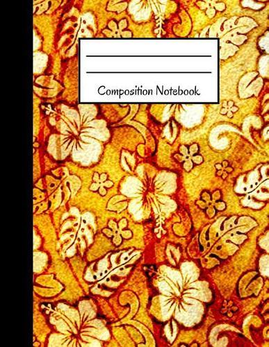 Composition Notebook: Old Vintage Yellow Flower Floral Design Large Notebook