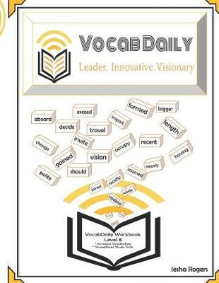 VocabDaily Workbook Level 6: Leader. Innovative. Visionary