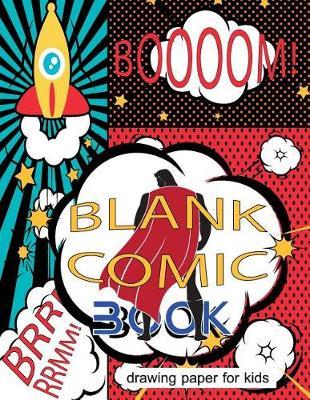 Blank Comic Book Drawing Paper for Kids: Create Your Own Story Templates Comic Drawing, a Large Notebook Sketchbook for Kids to Drawing
