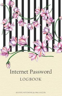 Internet Password Logbook: Password Keeper Journal Online Organizer Notebook Floral Design