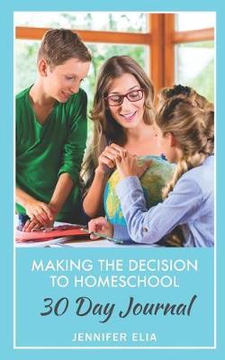 Making the Decision to Homeschool 30 Day Journal