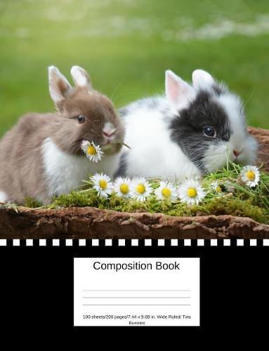 Composition Book: Composition Book 100 Sheets/200 Pages/7.44 X 9.69 In. Wide Ruled/ Two Bunnies
