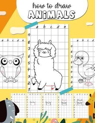 How to Draw Animals: Step by Step to Learn to Draw Animals with Grid Guide