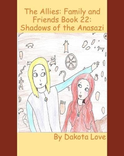 The Allies: Family and Friends Book 22: Shadows of the Anasazi
