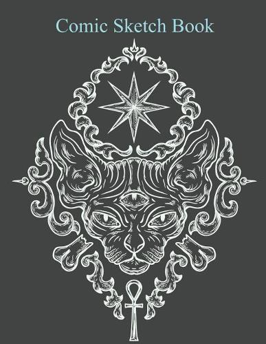 Comic Sketch Book: Cat Cover, Idea Sketchbook & Create Your Comic, Drawing Your Own Anime and Cartoon 8.5 X 11