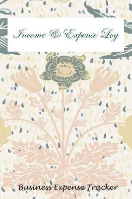 Income & Expense Log: Business Expense Tracker