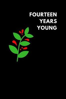 Fourteen Years Young: Blank Sketchbook to Draw Doodle or Sketch, Birthday Gift Idea (150 Pages)