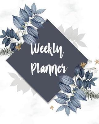 Weekly Planner: Weekly Planner Undated