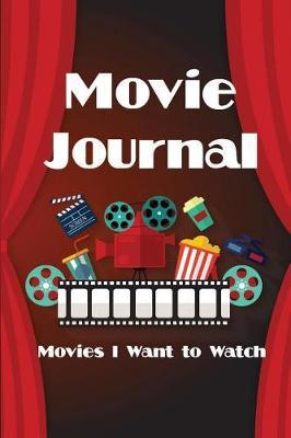 Movie Journal: Movies I Want to Watch