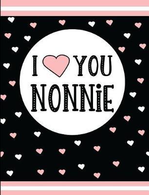 I Love You Nonnie: Blank Lined Journal