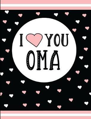 I Love You Oma: Blank Lined Journal