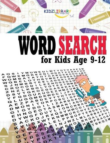 Word Search for Kids Age 9-12: 60 Easy Large Print Word Find Puzzles for Kids: Jumbo Word Search Puzzle Book (8.5 x11 ) with Fun Themes! (Word Search Puzzle Books)