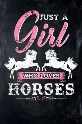 Just a Girl Who Loves Horses: College Ruled Lined Paper Journal