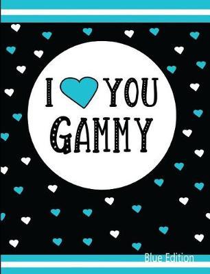 I Love You Gammy Blue Edition: Blank Lined Journal