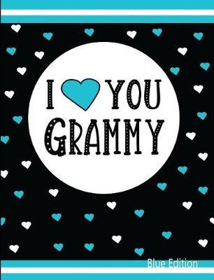 I Love You Grammy Blue Edition: Blank Lined Journal