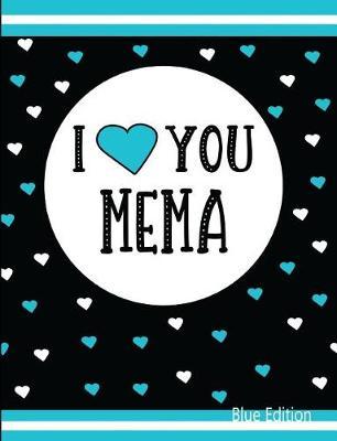 I Love You Mema Blue Edition: Blank Lined Journal