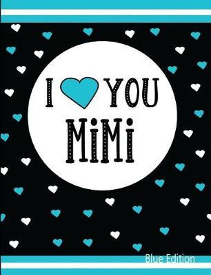 I Love You Mimi Blue Edition: Blank Lined Journal
