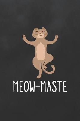Meow Maste: Blank Lined Journal College Ruled Notebook Cat Yoga Lover Yogi Gift