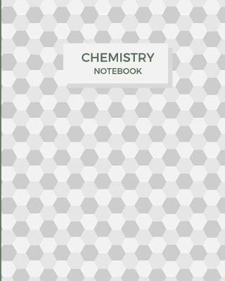Chemistry Notebook: 122 Pages of Hexagonal Paper, 8x10 Size to Fit Inside of a Binder