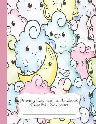 Primary Composition Notebook: A Moon in the Sky Series Primary Composition Notebook Grades K-2 Story Journal: Picture Space and Dashed Midline Kindergarten to Early Childhood 110 Story Paper Pages
