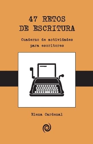 47 Retos de escritura: libro de actividades
