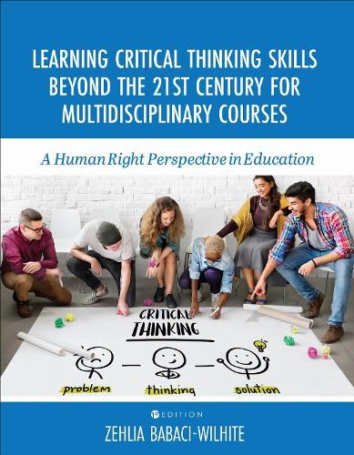Learning Critical Thinking Skills Beyond the 21st Century for Multidisciplinary Courses: A Human Rights Perspective in Education