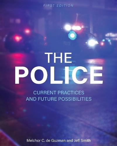 The Police: Current Practices and Future Possibilities