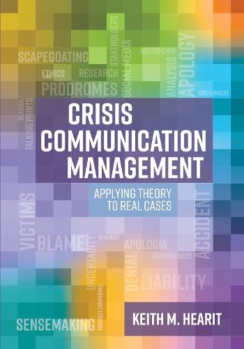 Crisis Communication Management: Applying Theory to Real Cases