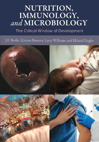Nutrition, Immunology, and Microbiology: The Critical Window of Development
