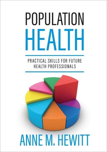 Population Health: Practical Skills for Future Health Professionals