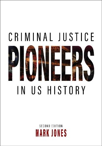 Criminal Justice Pioneers in US History