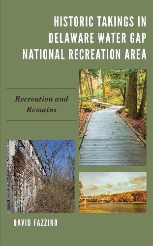 Historic Takings in Delaware Water Gap National Recreation Area: Recreation and Remains