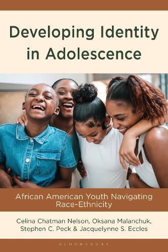 Developing Identity in Adolescence: African American Youth Navigating Race-Ethnicity