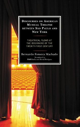Discourses on American Musical Theatre between São Paulo and New York: Theatrical Flows at the Beginning of the Twenty-First Century