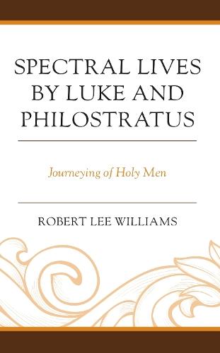Spectral Lives by Luke and Philostratus: Journeying of Holy Men