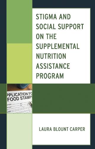 Stigma and Social Support on the Supplemental Nutrition Assistance Program