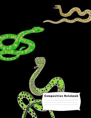 Composition Notebook: Snakes Composition Notebook Wide Ruled Lined Paper