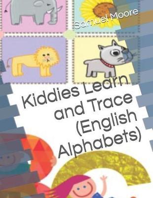 Kiddies Learn and Trace (English Alphabets)