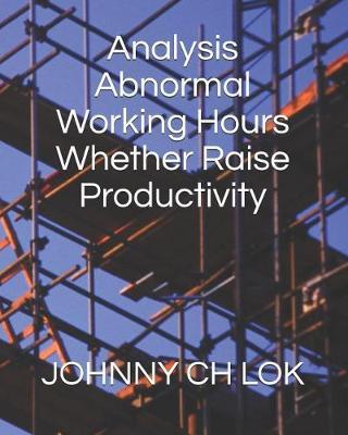 Analysis Abnormal Working Hours Whether Raise Productivity