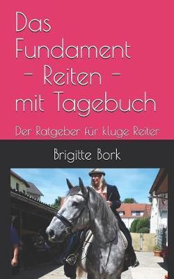 Das Fundament - Reiten-: Mit Tagebuch