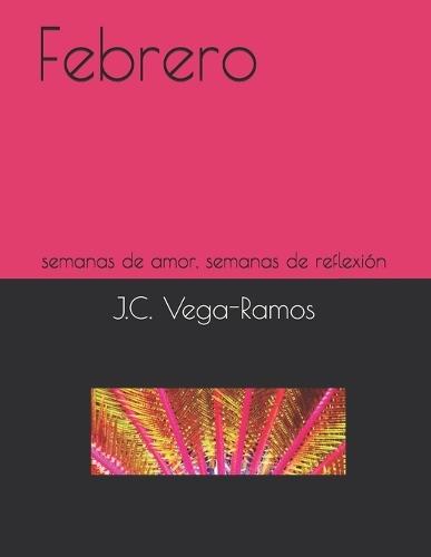 Febrero: semanas de amor, semanas de reflexión