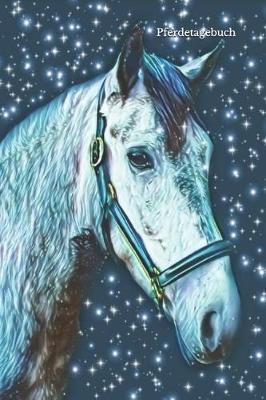 Pferdetagebuch: Tagebuch Fur Madchen Frauen Pferde Reiten Reitsport Pony Pferd Einschreibbuch Terminplaner Jahrbuch Achtsamkeit Fursorge Partnerschaft Freundschaft Liebe Romantik Liebeskummer Wut Trauer