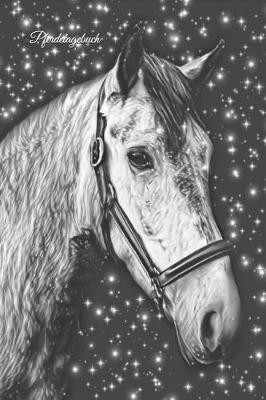 Pferdetagebuch: Tagebuch Fur Madchen Frauen Pferde Reiten Reitsport Pony Pferd Einschreibbuch Terminplaner Jahrbuch Achtsamkeit Fursorge Partnerschaft Freundschaft Liebe Romantik Liebeskummer Wut Trauer