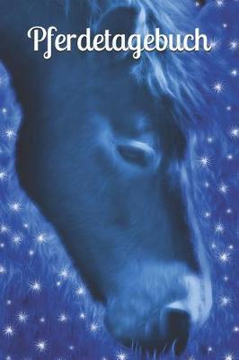 Pferdetagebuch: Tagebuch Fur Madchen Frauen Pferde Reiten Reitsport Pony Pferd Einschreibbuch Terminplaner Jahrbuch Achtsamkeit Fursorge Partnerschaft Freundschaft Liebe Romantik Liebeskummer Wut Trauer