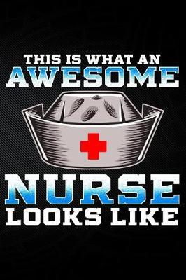 This Is What an Awesome Nurse Looks Like