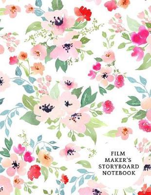 Film Maker's Storyboard Notebook: Film Notebook Clapperboard and Frame Sketchbook Template Panel Pages for Storytelling Story Drawing & 4 Frames Per Page Layouts for Professional, Film Makers, Video Makers, Animators & Advertisers. Paperback