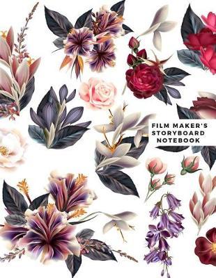 Film Maker's Storyboard Notebook: Film Notebook Clapperboard and Frame Sketchbook Template Panel Pages for Storytelling Story Drawing & 4 Frames Per Page Layouts for Professional, Film Makers, Video Makers, Animators & Advertisers. Paperback