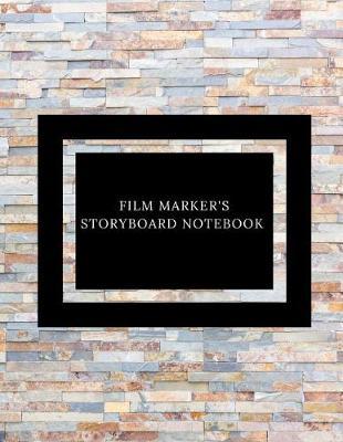 Film Maker's Storyboard Notebook: Film Notebook Clapperboard and Frame Sketchbook Template Panel Pages for Storytelling Story Drawing & 4 Frames Per Page Layouts for Professional, Film Makers, Video Makers, Animators & Advertisers. Paperback