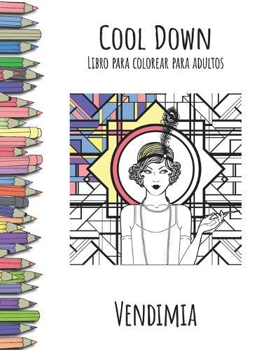 Cool Down - Libro para colorear para adultos: Vendimia